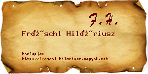 Fröschl Hiláriusz névjegykártya